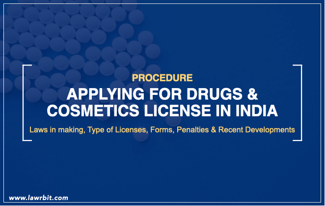 Procedure for Applying for Drugs and Cosmetic License in India