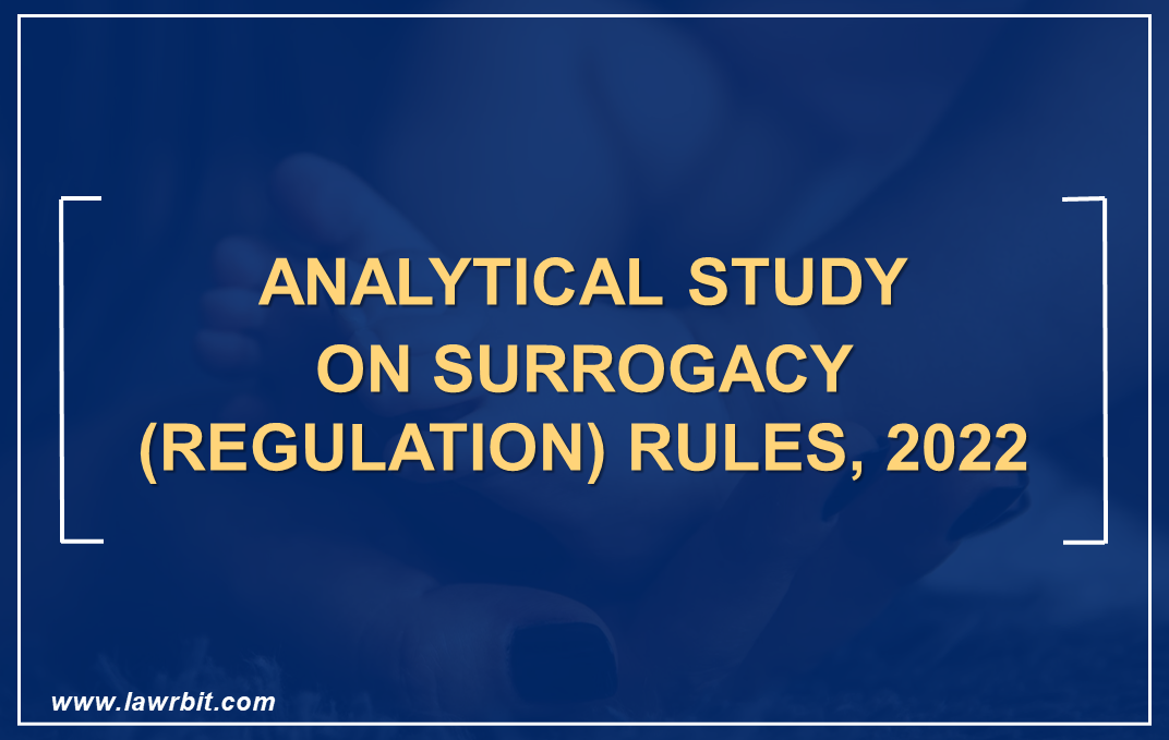Analytical Study on Surrogacy Regulation Rules, 2022