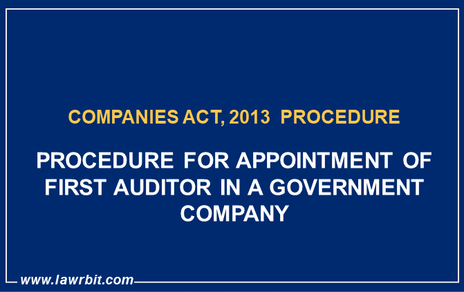 Procedure for Appointment of First Auditor in a Government Company