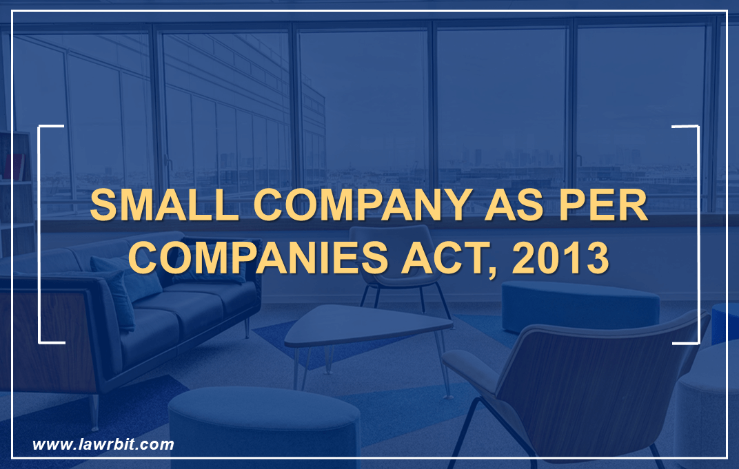 Small Company as Per Companies Act, 2013