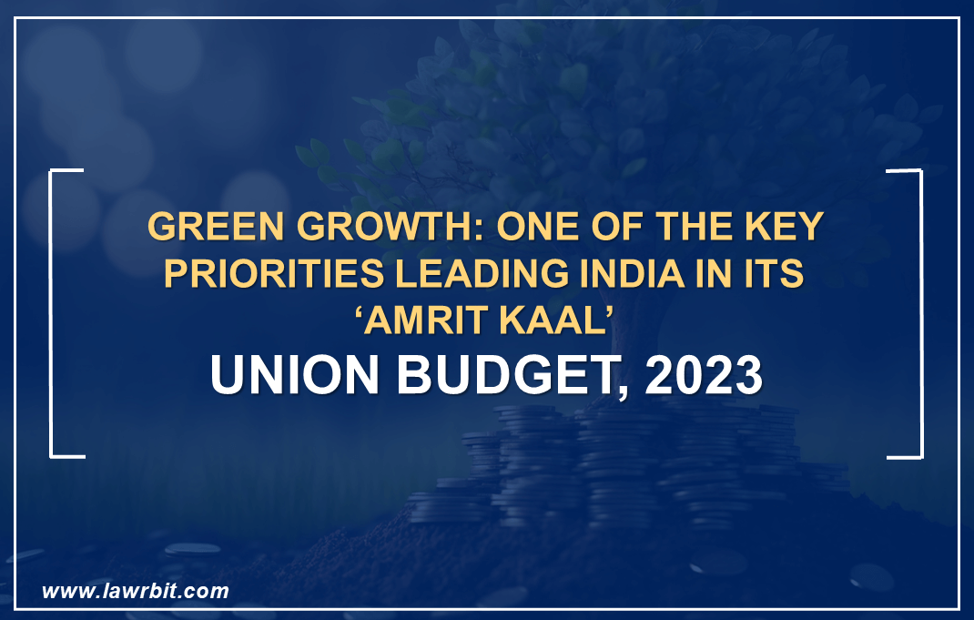 Green Growth: One of the Key Priorities Leading India in its ‘Amrit Kaal’