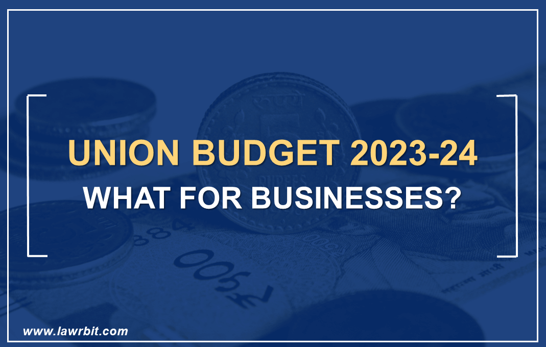 Union Budget 2023-24: What for Businesses?