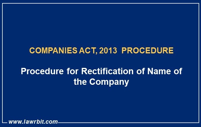 Procedure for Rectification of Name of the Company