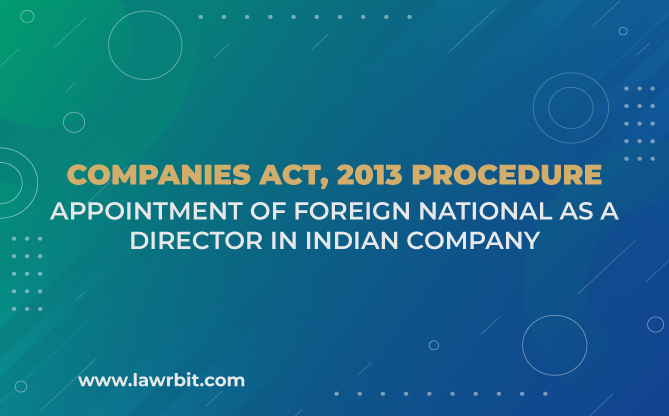 Procedure for Appointment of Foreign National as a Director in Indian Company
