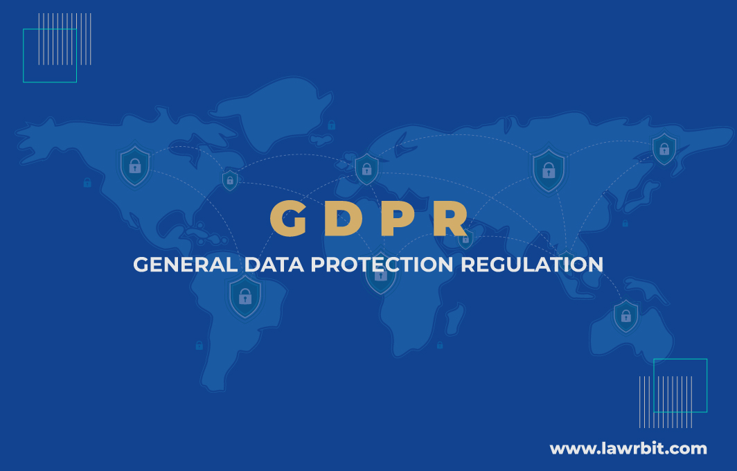 General Data Protection Regulation (GDPR)