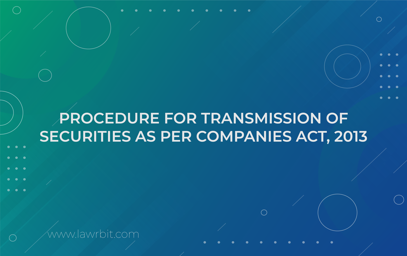 Procedure for Transmission of Securities Lawrbit