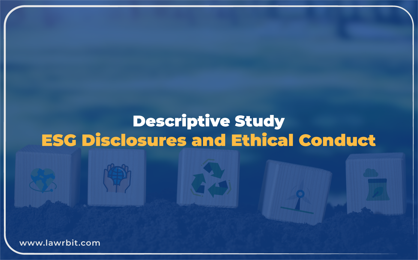 Descriptive Study: ESG Disclosures and Ethical Conduct