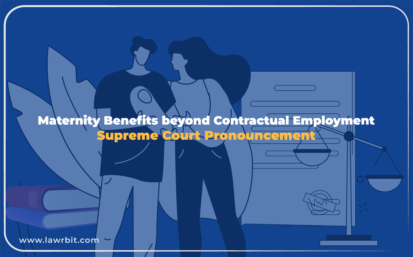 Maternity Benefits Beyond Contractual Employment – Supreme Court Pronouncement