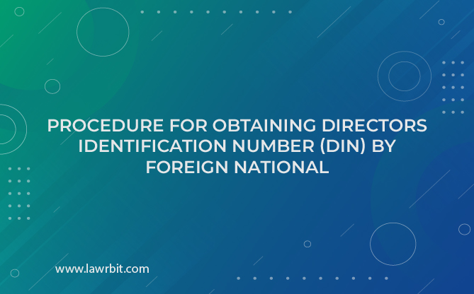 Procedure for Obtaining Directors Identification Number (DIN) by Foreign National