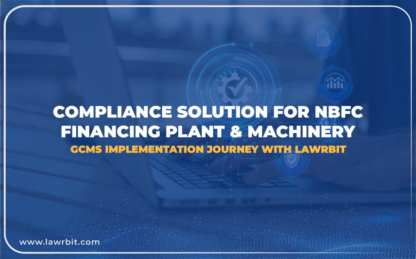 Compliance Solution For NBFC Financing Plant &  Machinery