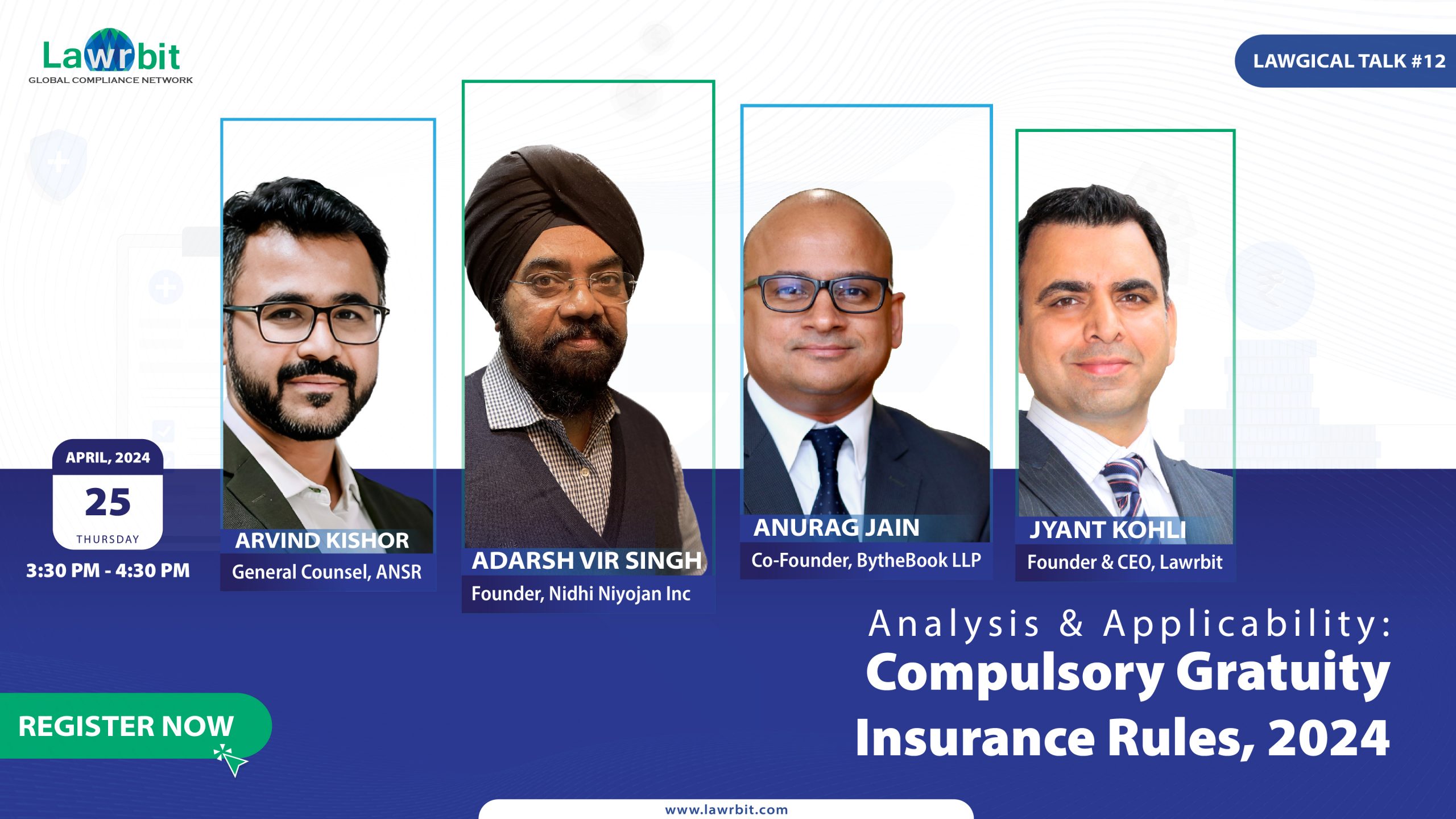 Webinar #12 : Live Panel Discussion on Compulsory Insurance Gratuity Rules, 2024 scheduled on April 25th, 2024 @ 3:30PM | Register NOW!