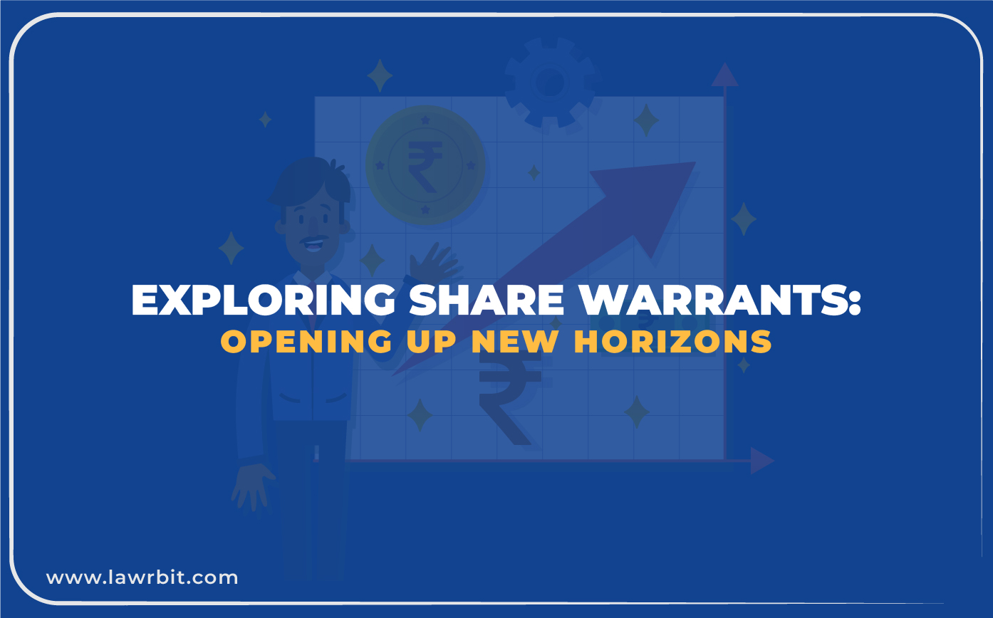 Exploring Share Warrants: Opening Up New Horizons