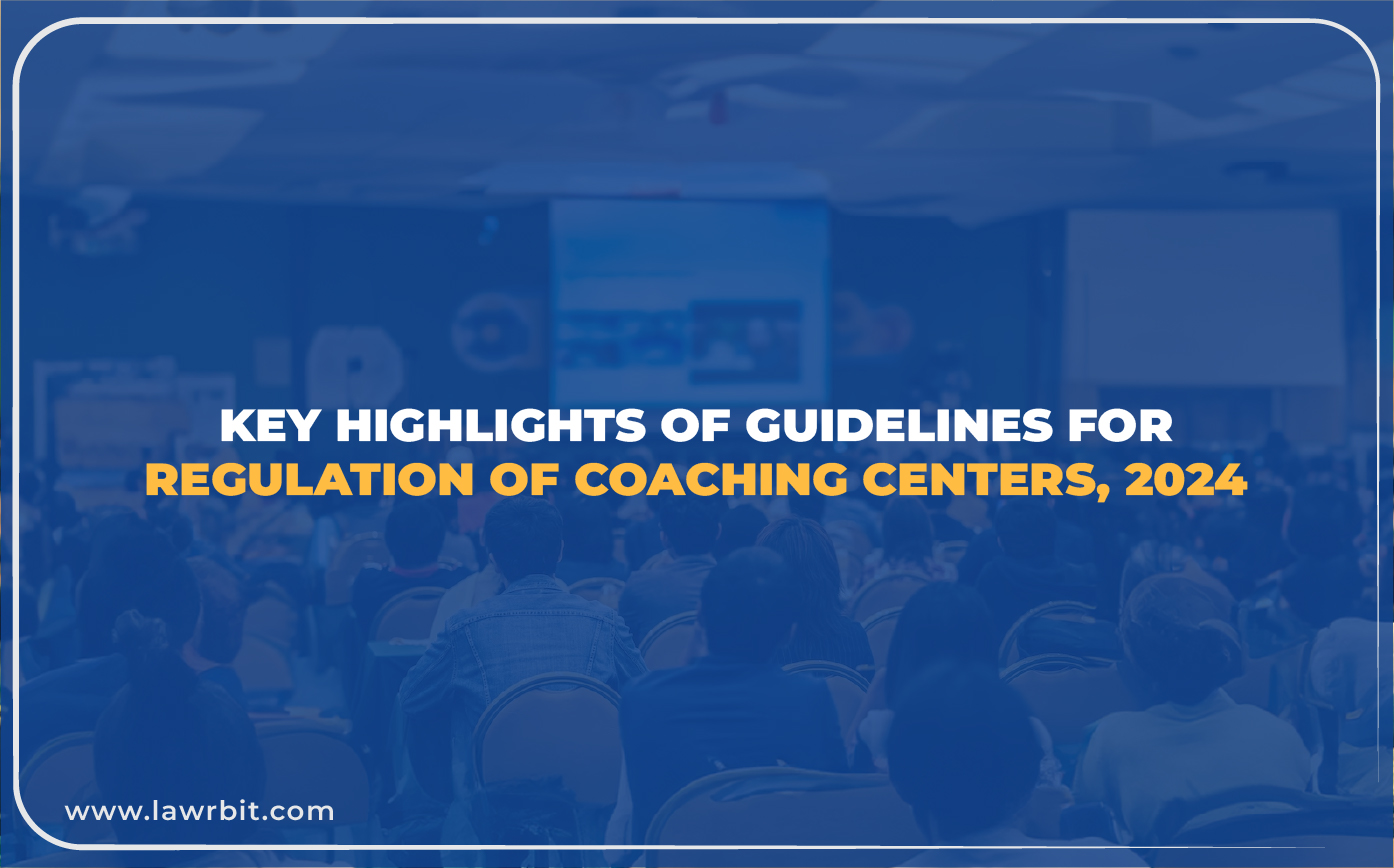 Key Highlights of Guidelines for Regulation of Coaching Centers, 2024