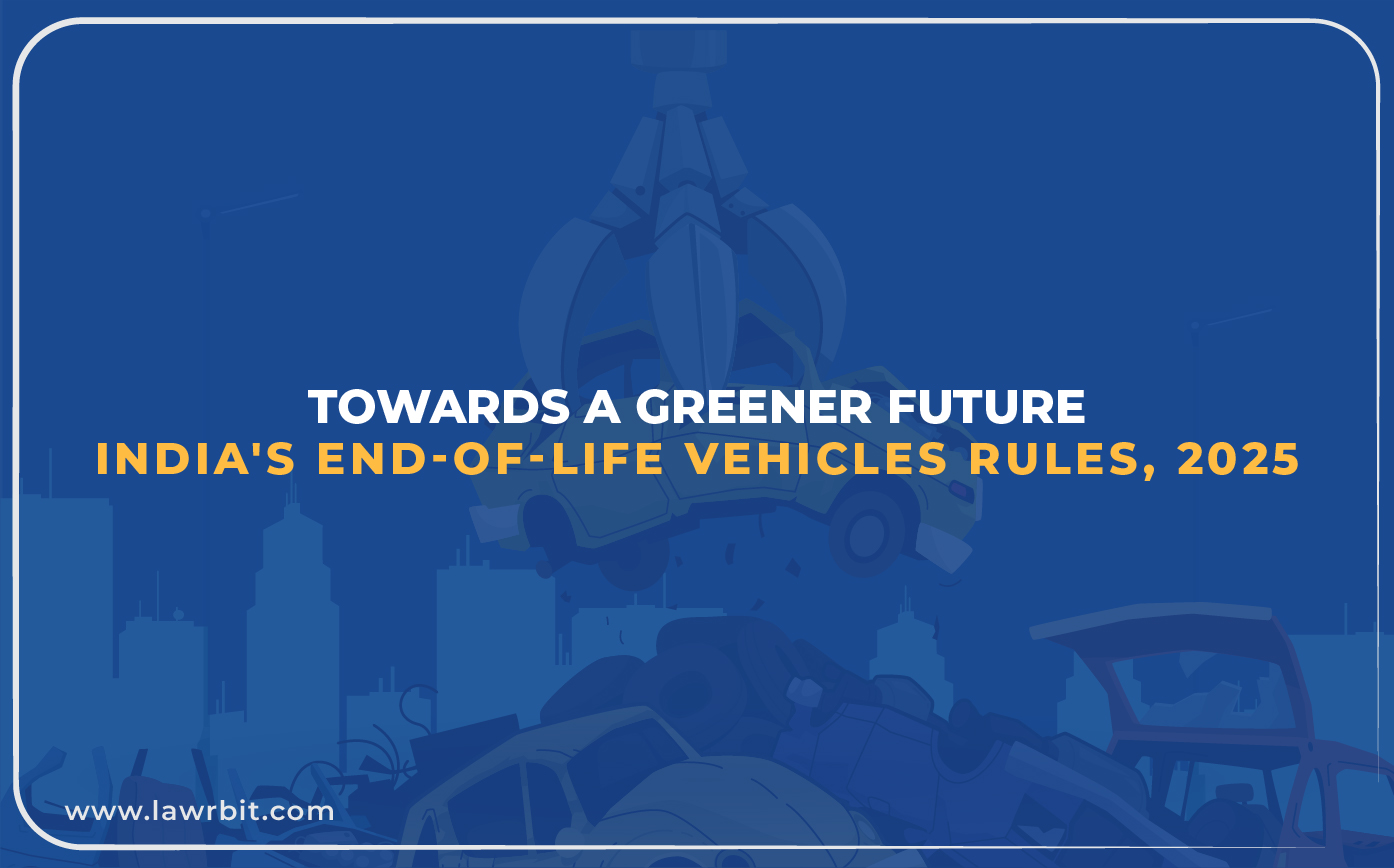 India’s End-of-Life Vehicles Rules, 2025: Towards a Greener Future