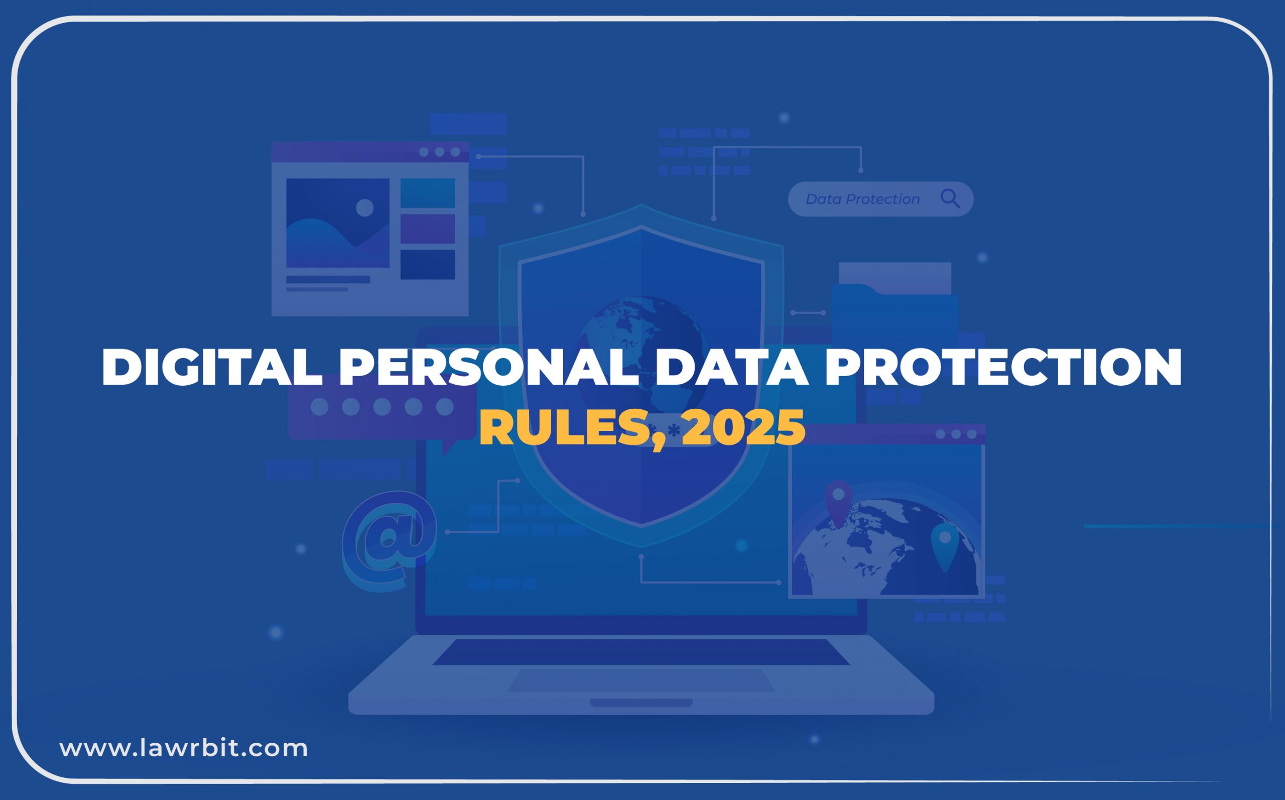 Digital Personal Data Protection Rules, 2025