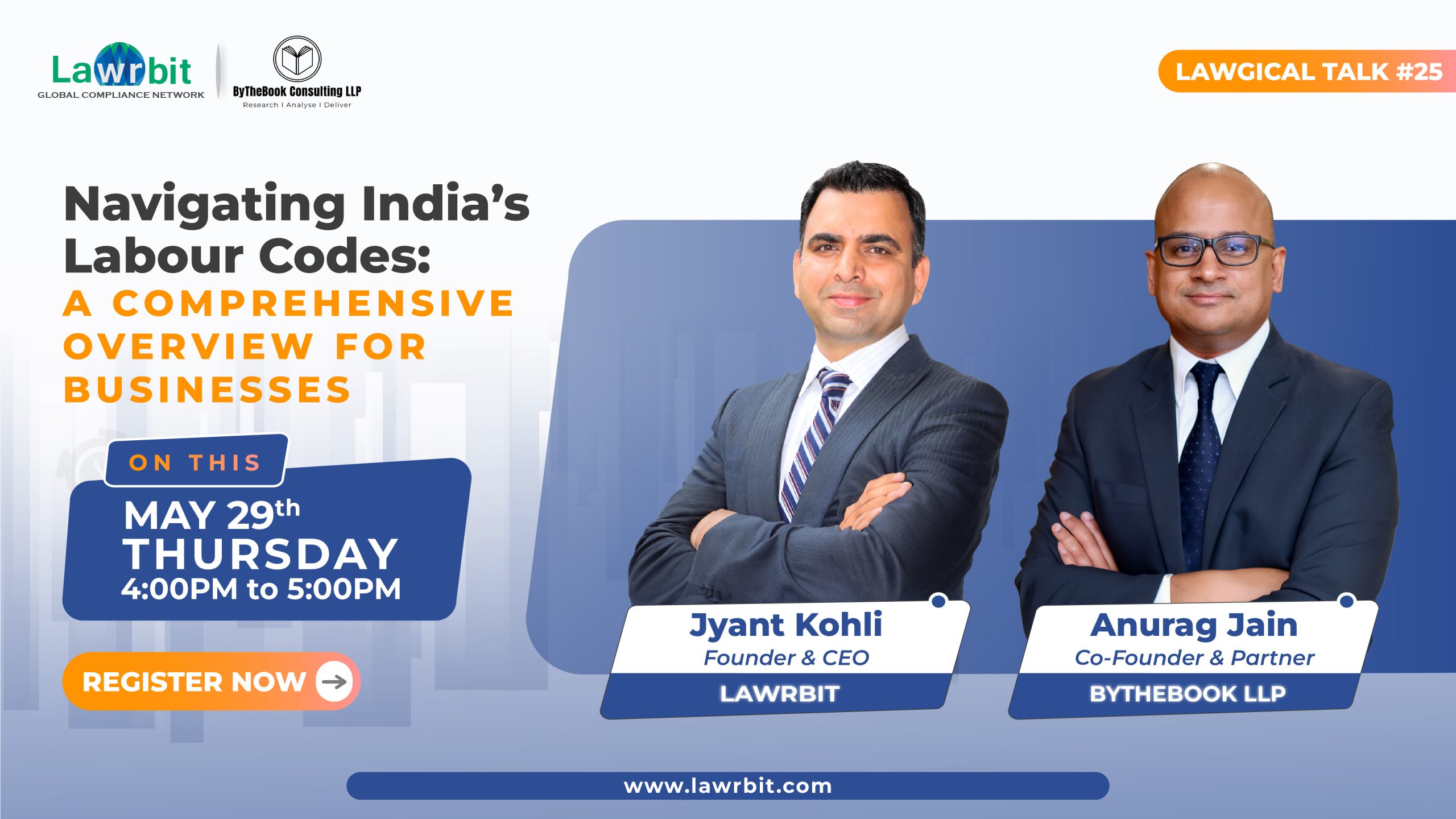 Lawgical Talk #25 | Navigating India's Labour Codes : A Comprehensive Overview for Businesses on May 29th @ 4 PM | Register NOW!