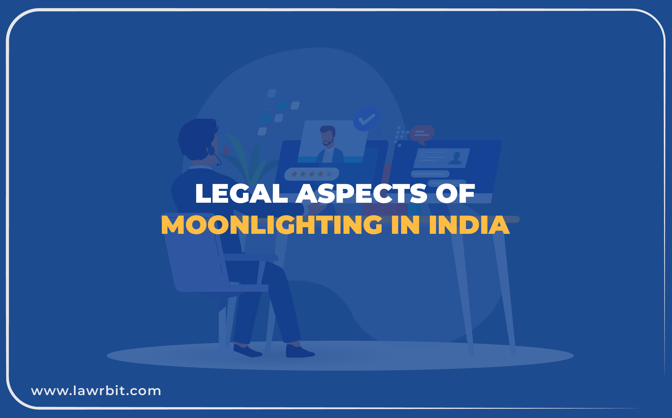 Legal Aspects of Moonlighting in India