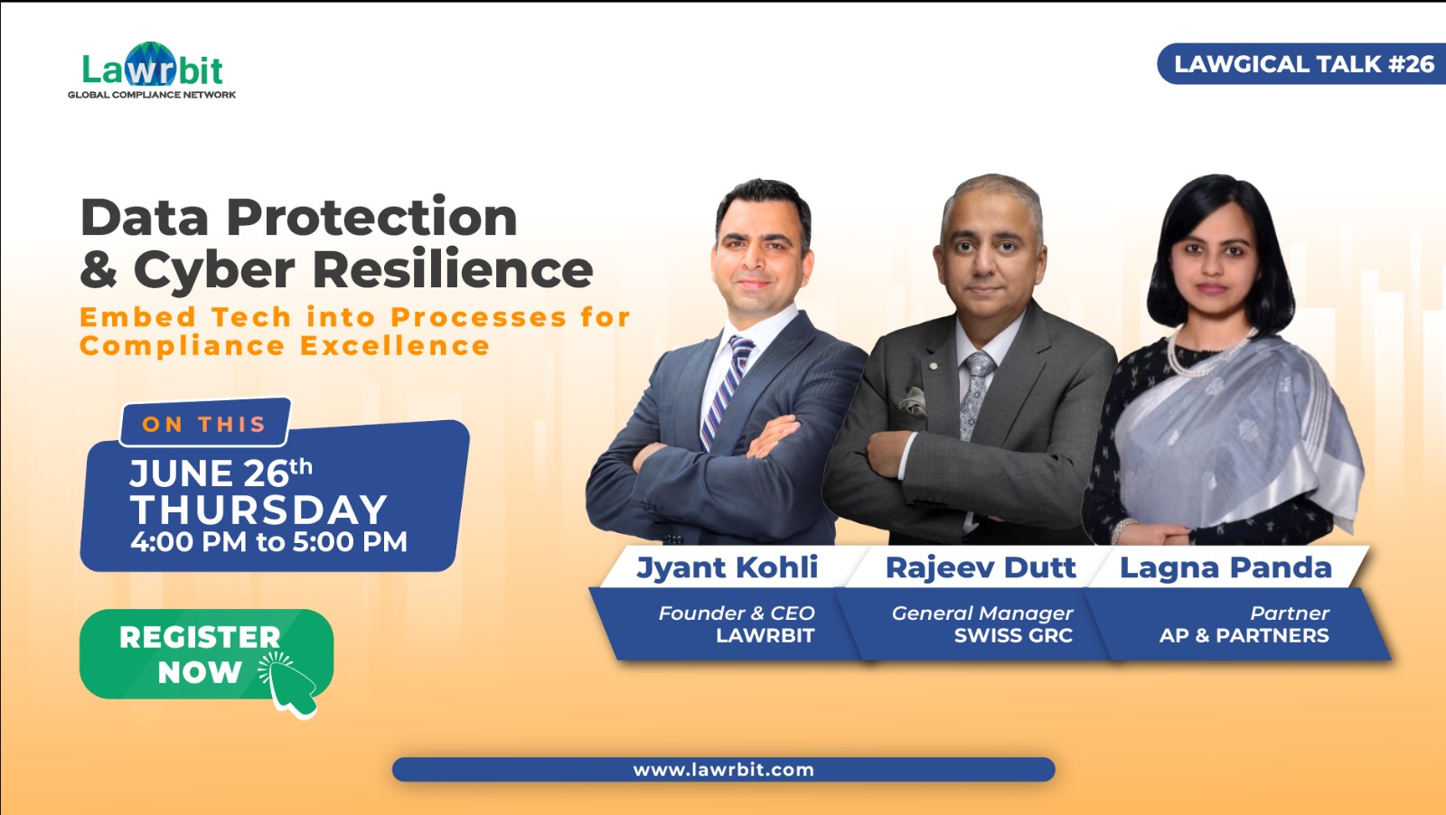 Lawgical Talk #26 | Data Protection & Cyber Resilience: Embed Tech into Processes for Compliance Excellence | 26th June @ 4 PM | Register NOW!
