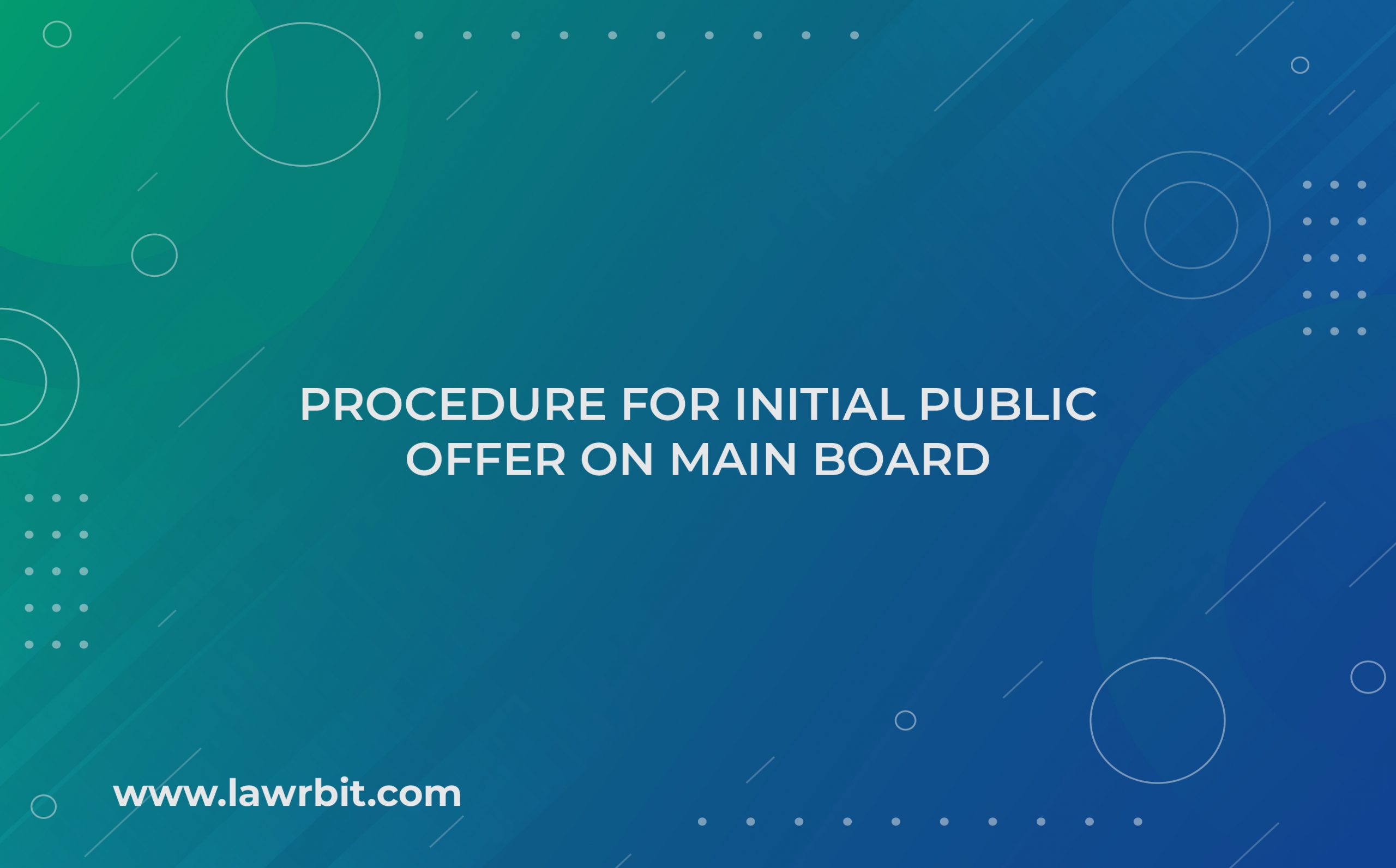 Procedure for Initial Public Offer on Main Board