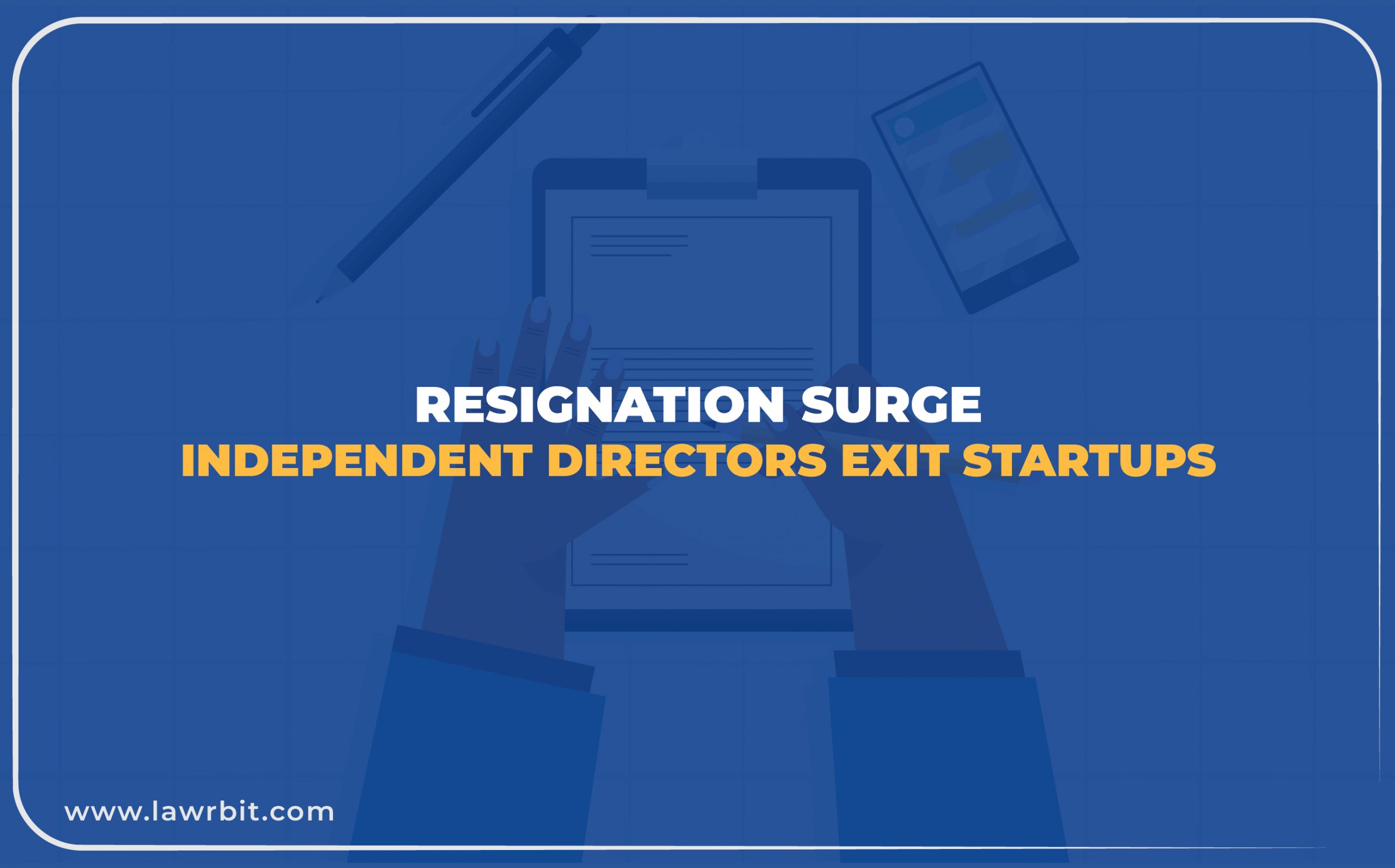 Resignation Surge Independent Directors Exit Startups