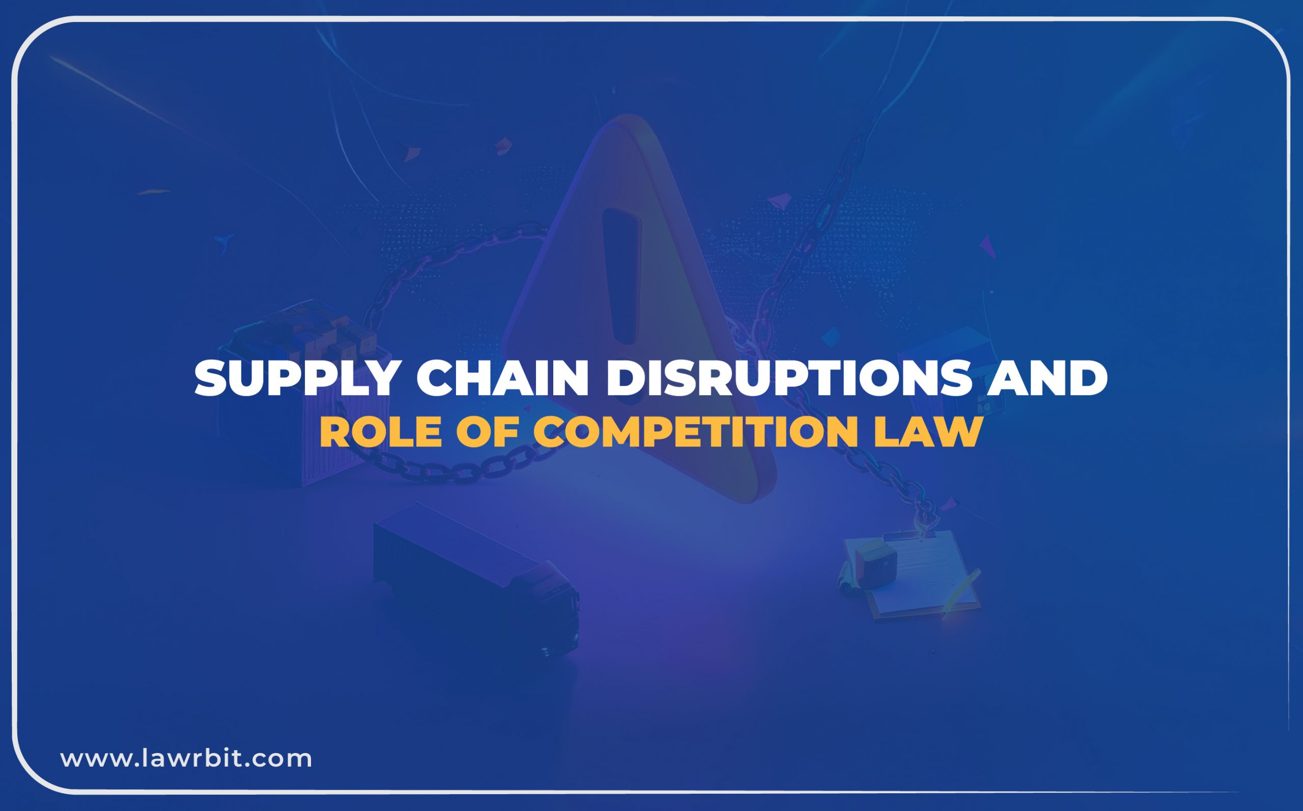 Supply Chain Disruptions and Role of Competition Law