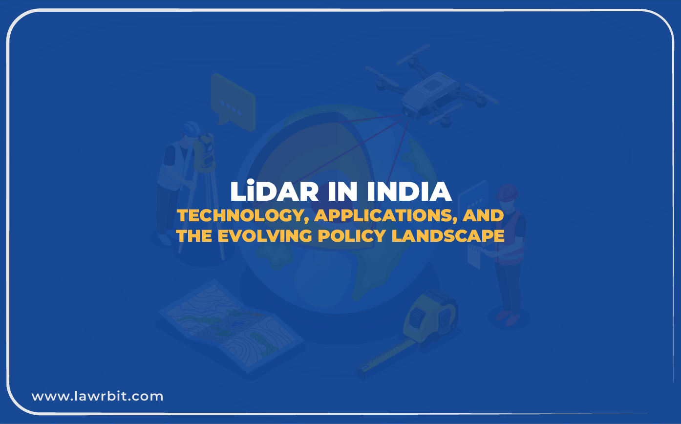LiDAR in India: Technology, Applications, and the Evolving Policy Landscape