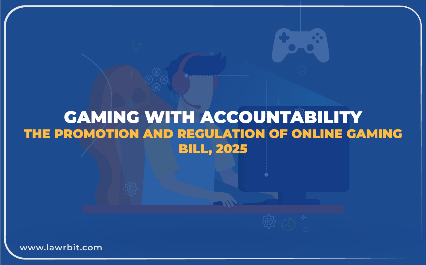 Gaming with Accountability: The Promotion and Regulation of Online Gaming Act, 2025