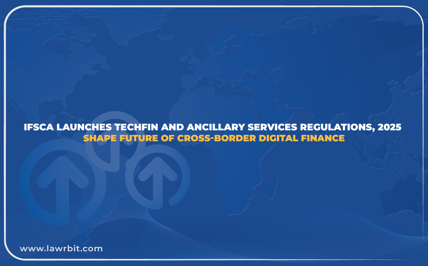 IFSCA Launches TechFin and Ancillary Services Regulations, 2025 to Shape Future of Cross-Border Digital Finance