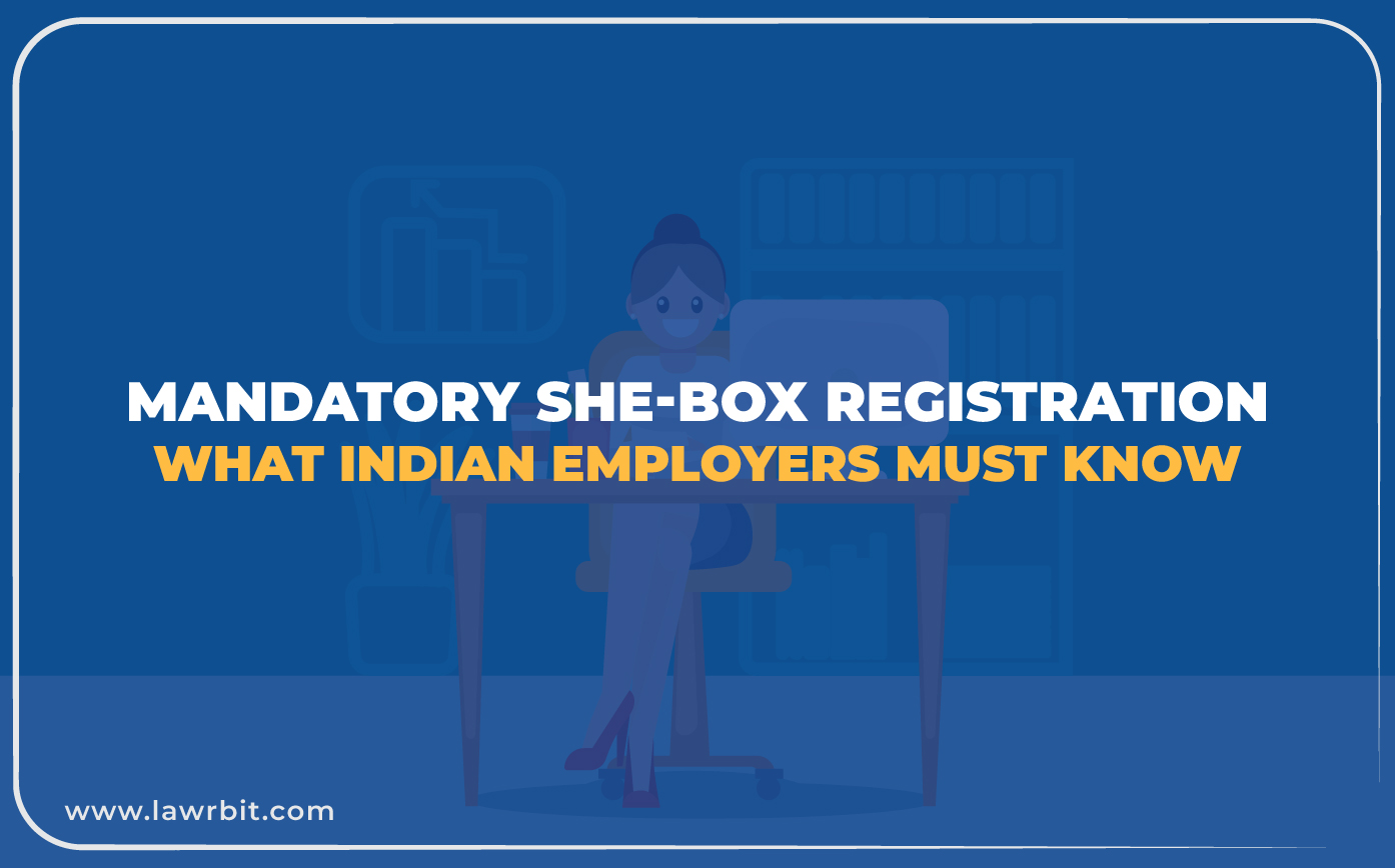 Mandatory SHe-Box Registration: What Indian Employers Must Know