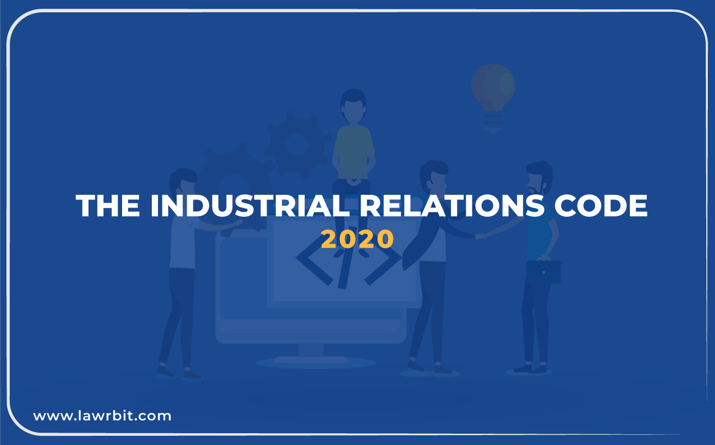 The Industrial Relations Code, 2020