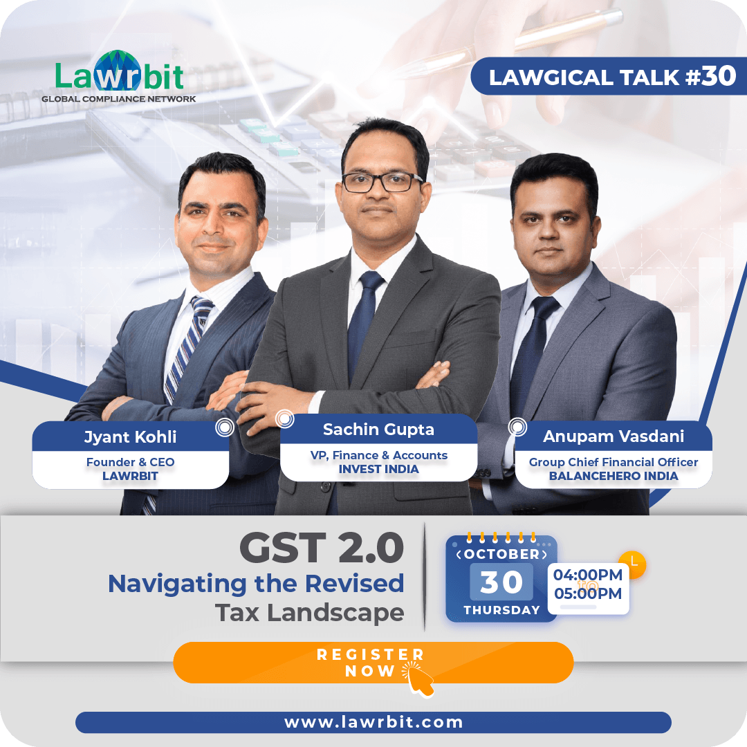 Lawgical Talk #30 | GST 2.0 : Navigating the Revised Tax Landscape | October 30th @ 4 PM | Register NOW
