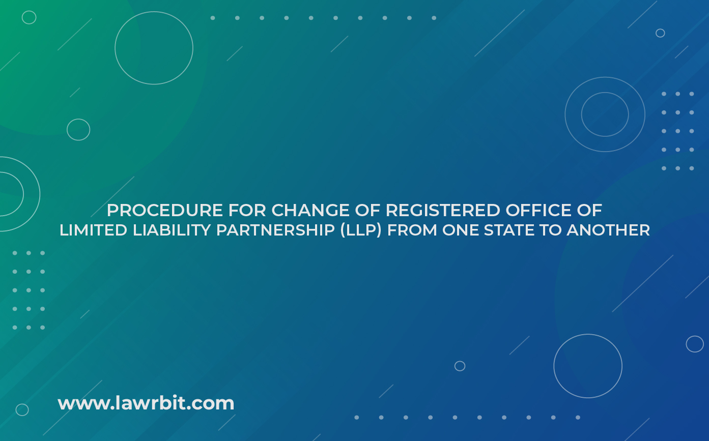 Procedure for Change of Registered Office of LLP from one state to another