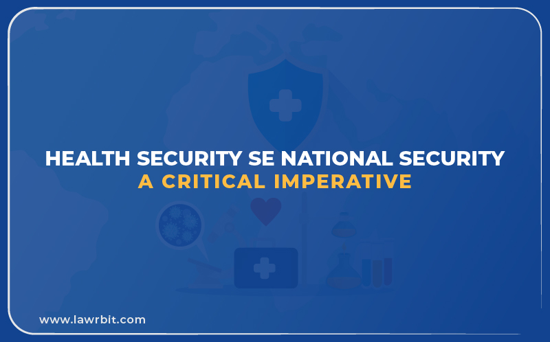 Health Security se National Security: A Critical Imperative
