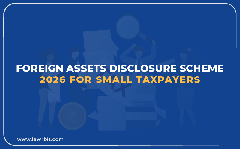 Foreign Assets Disclosure Scheme 2026 Guide for Small Taxpayers