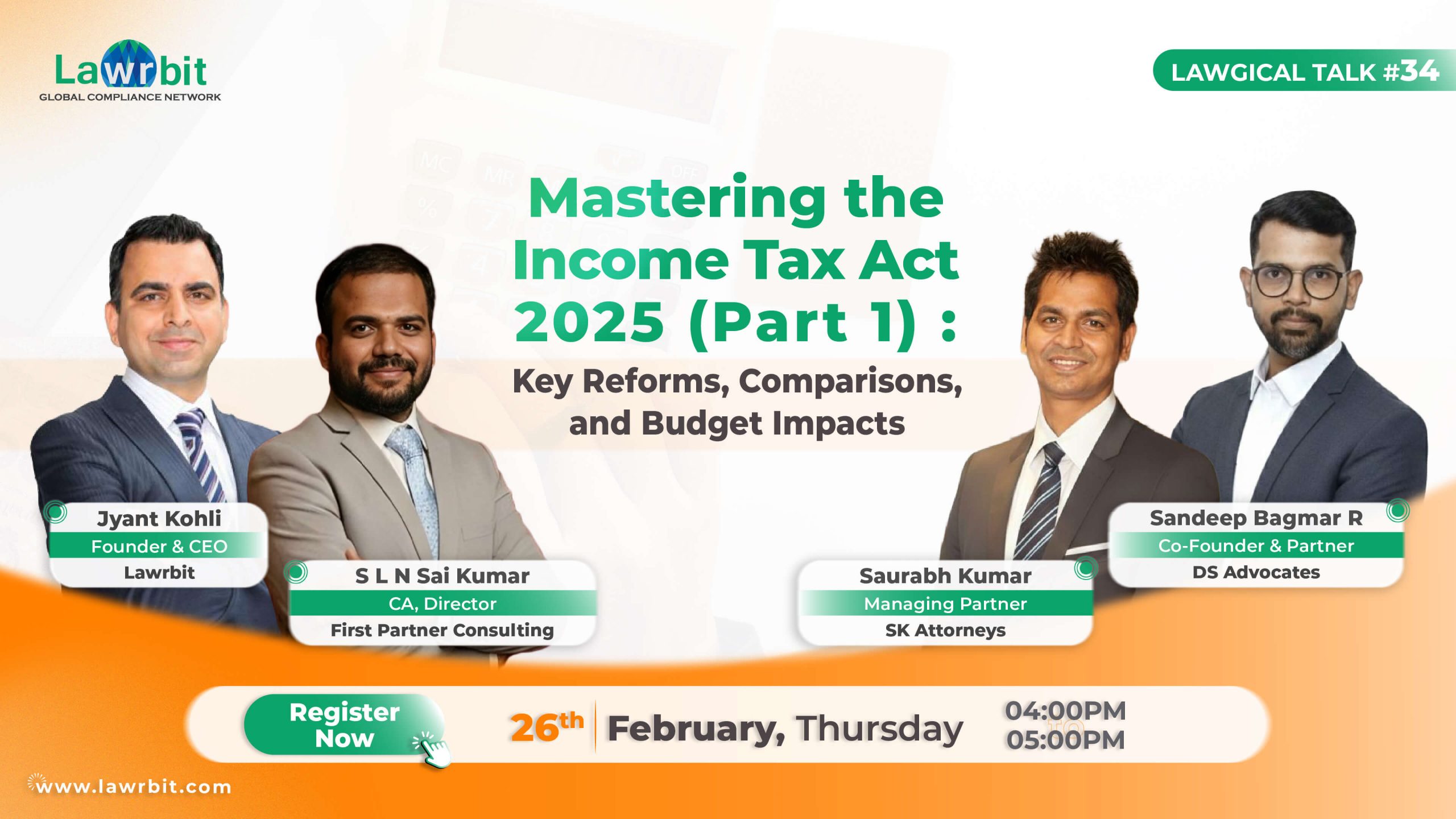 Lawgical Talk #34 | Mastering the Income Tax Act 2025 (Part 1) : Key Reforms, Comparisons, and Budget Impacts | 26th Feb @ 4PM | Register NOW!