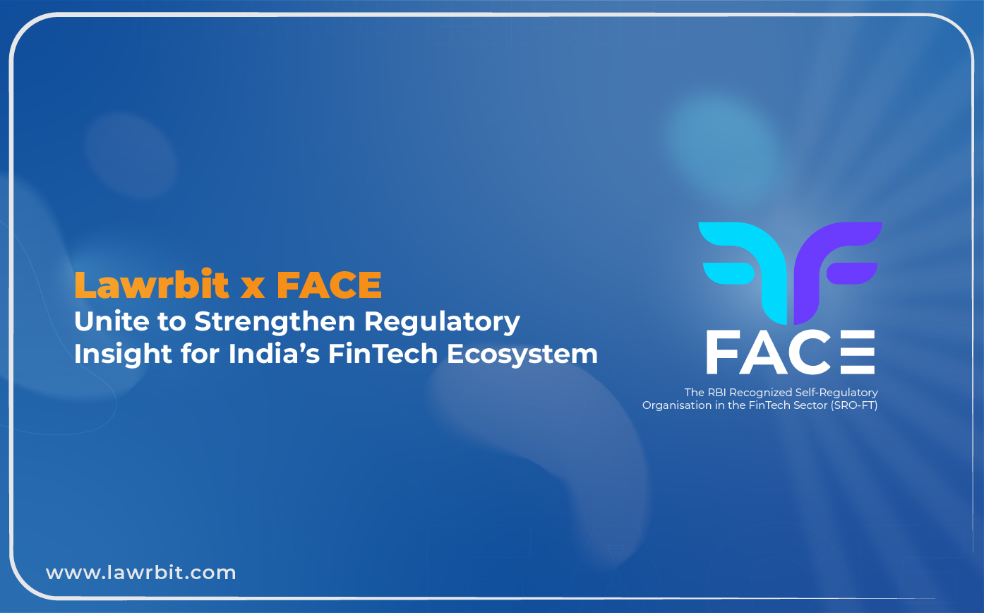 Lawrbit x FACE Unite to Strengthen Regulatory Insight for India`s Fin Tech Ecosystem