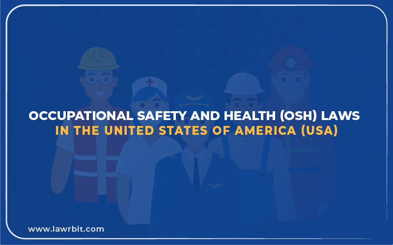 Occupational Safety and Health (OSH) Laws in The United States of America (USA)