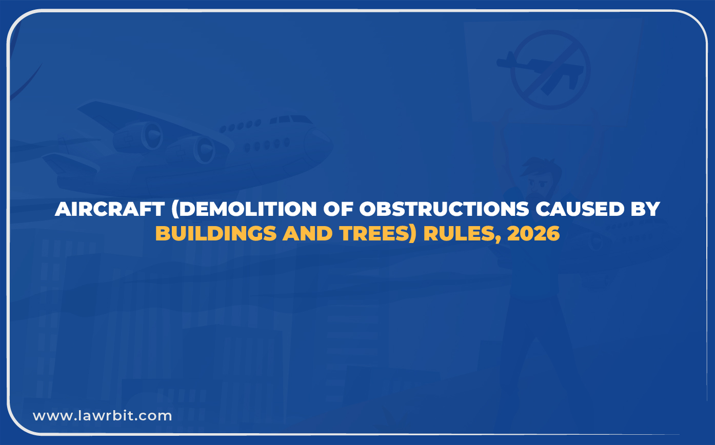 Aircraft (Demolition of Obstructions caused by Buildings and Trees) Rules, 2026